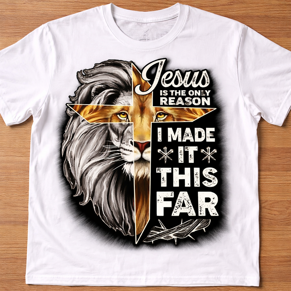 Jesus Is the Only Reason I Made It This Far Lion Cross Christian Graphic T-Shirt