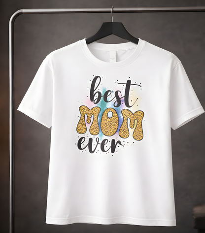 Best Mom Ever Graphic Novelty T-Shirt