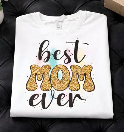 Best Mom Ever Graphic Novelty T-Shirt